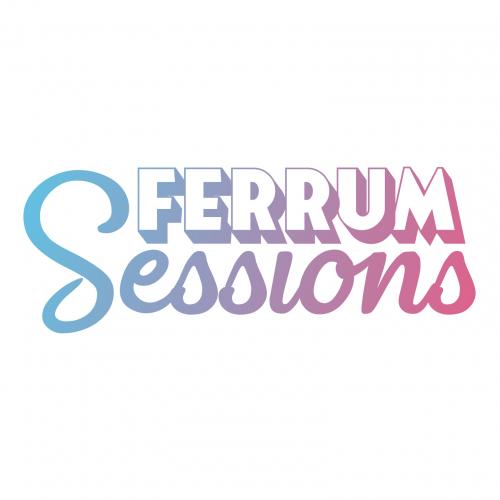 Ferrum Sessions Ferrum Sessions